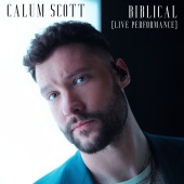 Calum Scott - Biblical [Live Performance]