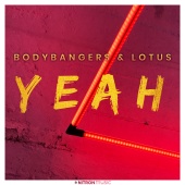 Bodybangers & Lotus - Yeah