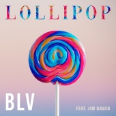 BLV - Lollipop (feat. Jim Bauer)