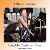 Catherine Sauvage - Complete chante léo ferré [Remastered Edition]