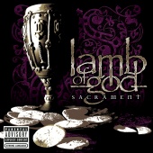 Lamb of God - Sacrament (15th Anniversary Edition)