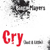 Bingo Players - Cry [Just A Little]
