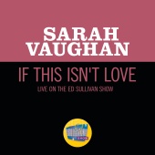 Sarah Vaughan - If This Isn't Love [Live On The Ed Sullivan Show, June 2, 1957]