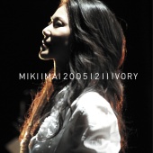 Miki Imai - 20051211 Ivory [Live]