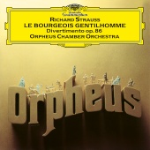 Orpheus Chamber Orchestra - R. Strauss: Divertimento, Op. 86; Le bourgeois gentilhomme - Orchestral Suite, Op. 60