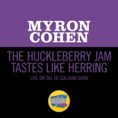 Myron Cohen - The Huckleberry Jam Tastes Like Herring [Live On The Ed Sullivan Show, May 12, 1963]