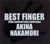 Akina Nakamori - Best Finger -Akina Nakamori 25th Anniversary Selection