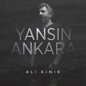 Ali Kınık - Yansın Ankara
