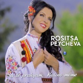 Rositsa Peycheva - Ya te prakyam, Kalino mome