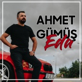 Ahmet Gümüş - Eda