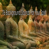 Meditation - 76 Background Sounds for Your Spirit
