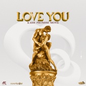 Kash Promise Move - Love You