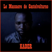 Kader - Le massacre de castelvolturno
