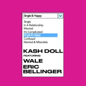 Kash Doll - Single & Happy (feat. Wale, Eric Bellinger)