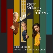 Siddhartha Khosla - Only Murders in the Building [Original Score]