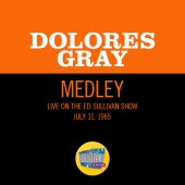 Dolores Gray - Rose Of Washington Square/Bill Bailey, Won't You Please Come Home [Medley/Live On The Ed Sullivan Show, July 11, 1965]