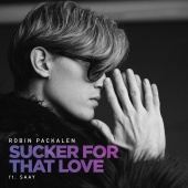 Robin Packalen - Sucker For That Love (feat. SAAY)