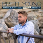 Brett Young - Weekends Look A Little Acoustic These Days