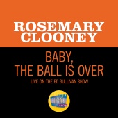 Rosemary Clooney - Baby, The Ball Is Over [Live On The Ed Sullivan Show, February 6, 1966]