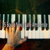 Lounge Cafe - 15 Bossa Nova Cafe Ambience