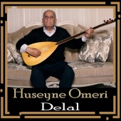 Huseyné Omerî - Delal