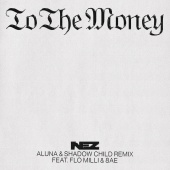 Nez - To The Money (feat. Flo Milli, 8AE) [Aluna & Shadow Child Remix]