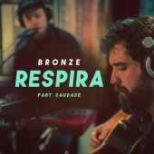 Bronze - Respira (feat. saudade) [acústico]