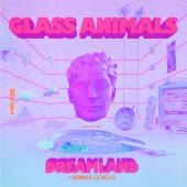 Glass Animals - Dreamland [+ Bonus Levels]