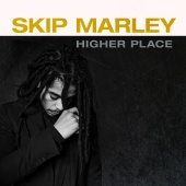 Skip Marley - Higher Place [Anniversary Edition]