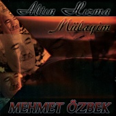 Mehmet Özbek - Altın Hızma Mülayim
