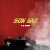 Eytan - Son Gaz