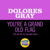 Dolores Gray - You're A Grand Old Flag [Live On The Ed Sullivan Show, July 4, 1954]