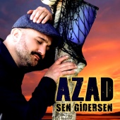 Azad - Sen Gidersen