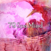 Sounds of Nature Relaxation - 79 Spa Mind