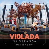 Bruninho & Davi - Violada Na Varanda