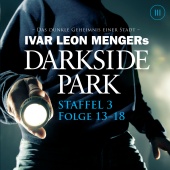 Darkside Park - Staffel 3: Folge 13-18