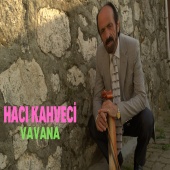 Hacı Kahveci - Vavana