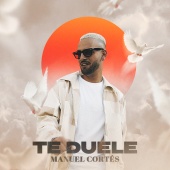 Manuel Cortés - Te Duele