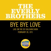 The Everly Brothers - Bye Bye Love [Live On The Ed Sullivan Show, February 28, 1971]