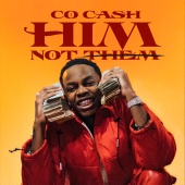 Co Cash - HIM, Not Them