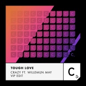 Tough Love - Crazy [VIP Edit]