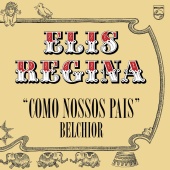 Elis Regina - Como Nossos Pais [Remastered 2006]
