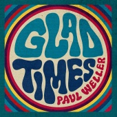 Paul Weller - Glad Times [Soul Steppers]