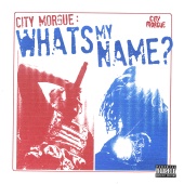 City Morgue & ZillaKami & SosMula - WHAT'S MY NAME