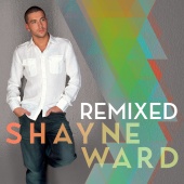 Shayne Ward - Shayne Ward Remixed