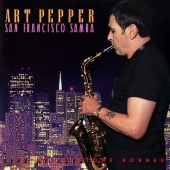 Art Pepper - San Francisco Samba: Live At Keystone Korner