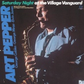 Art Pepper - Saturday Night At Village Vanguard
