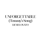 Demi Lovato - Unforgettable (Tommy’s Song)
