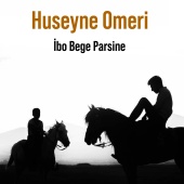 Huseyné Omerî - İbo Bege Parsine