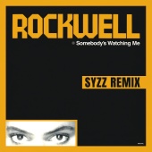 Rockwell - Somebody's Watching Me [Syzz Remix]